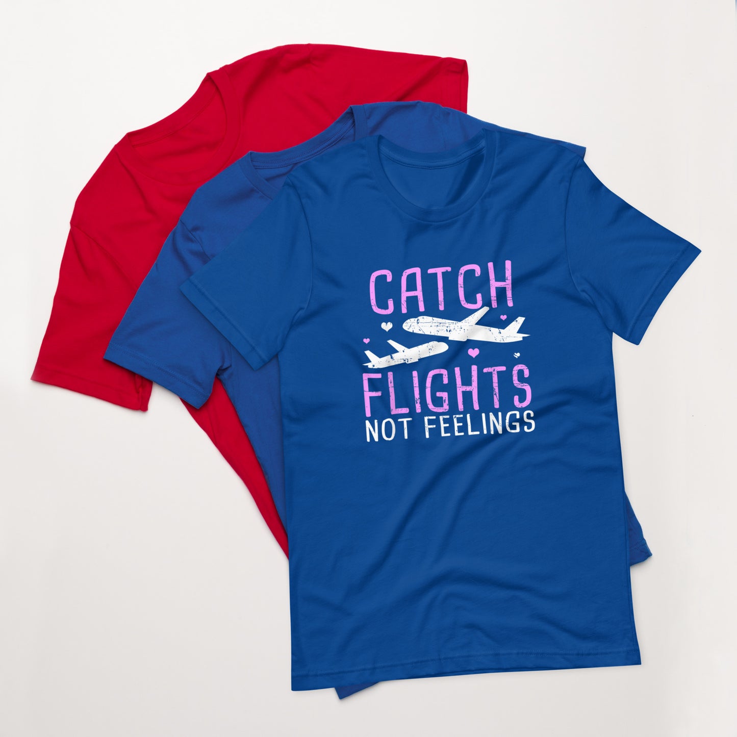 CATCH FLIGHTS NOT FEELINGS AIRLINE GIRL VACATION HOLIDAYS T-SHIRT
