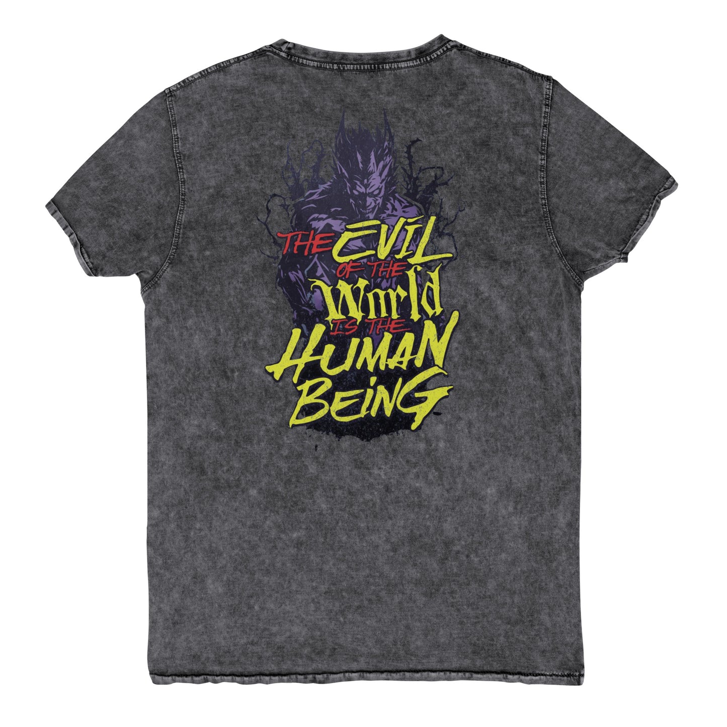 Denim T-Shirt - The Evil of the World is The Human Being