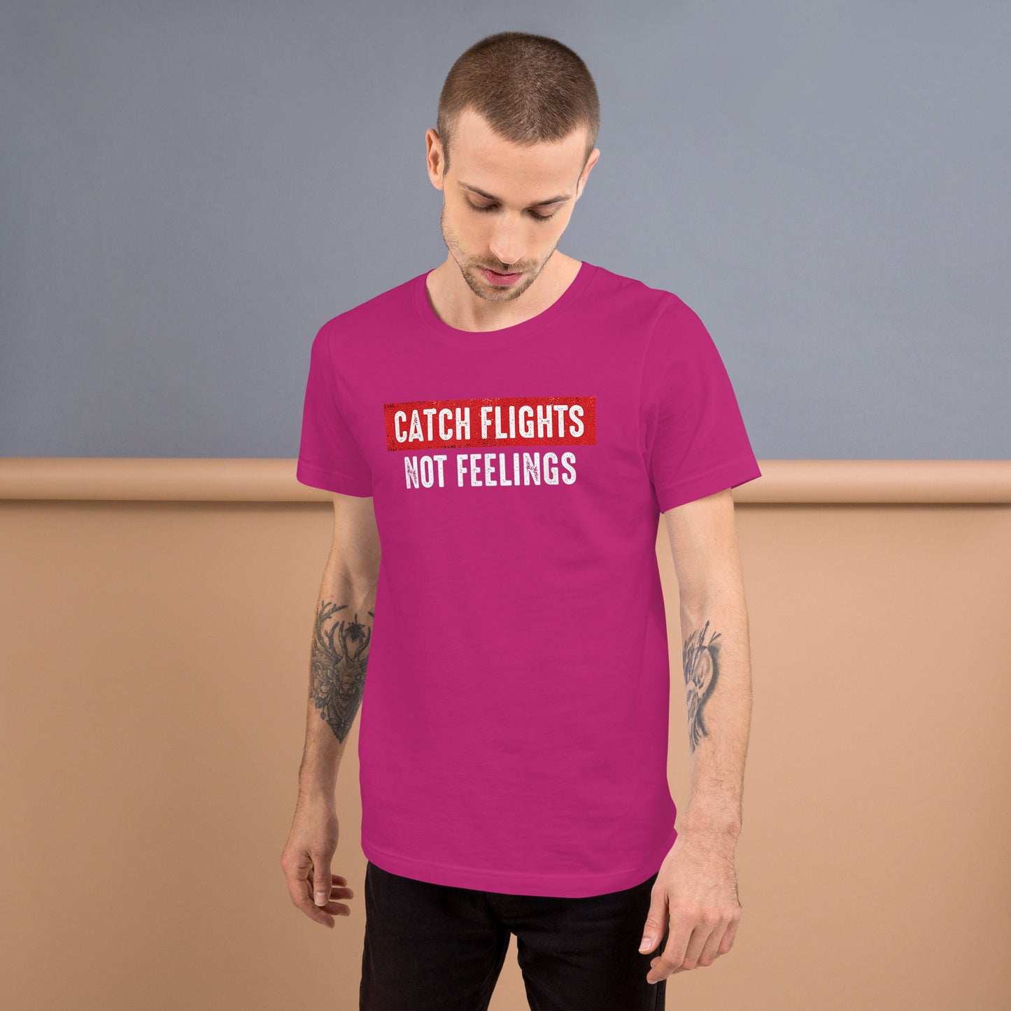 CATCH FLIGHTS NOT FEELINGS FUNNY WORLD TRAVELER AIRPORT T-SHIRT