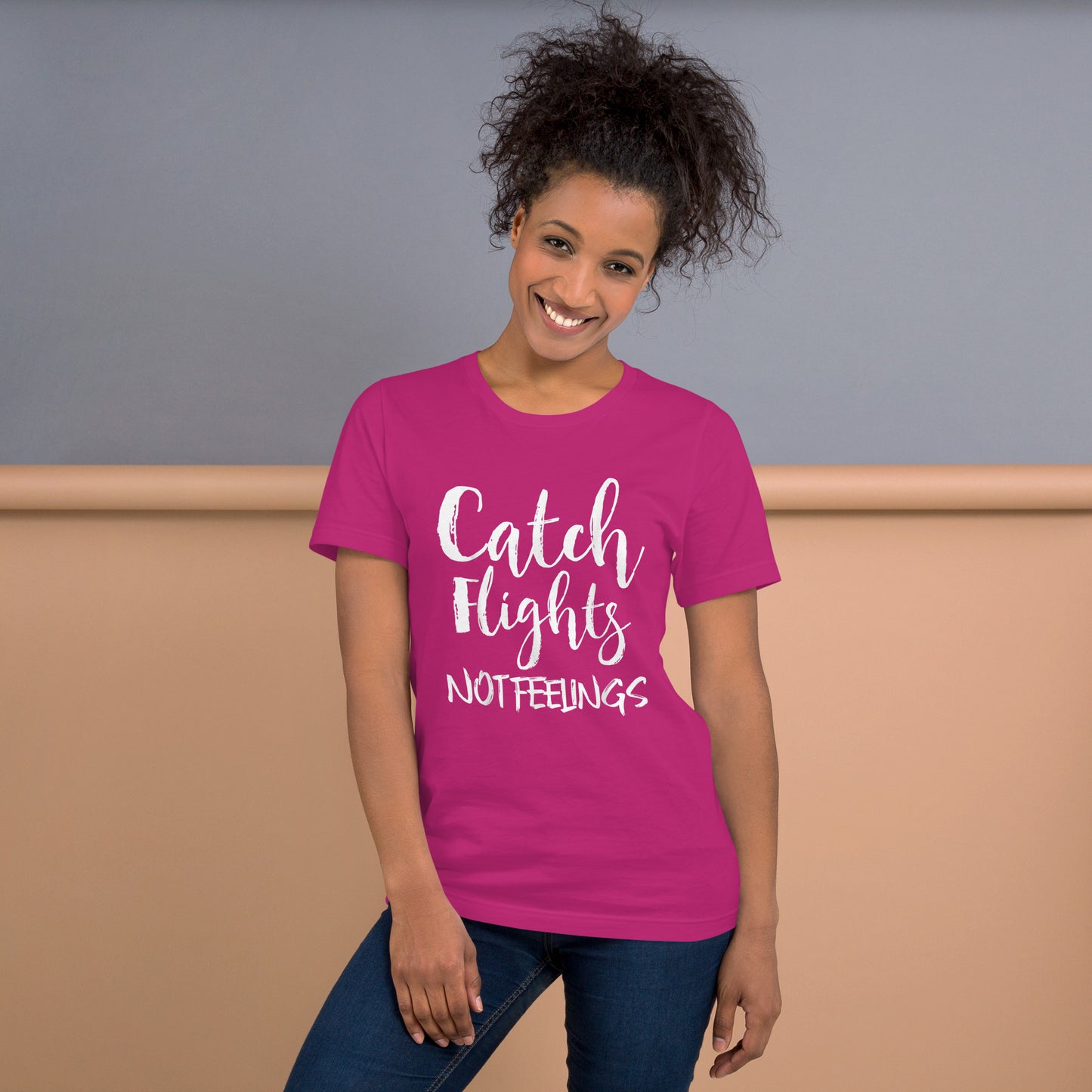 CATCH FLIGHTS NOT FEELINGS TAVELER TRAVEL TRAVELING T-SHIRT T-SHIRT