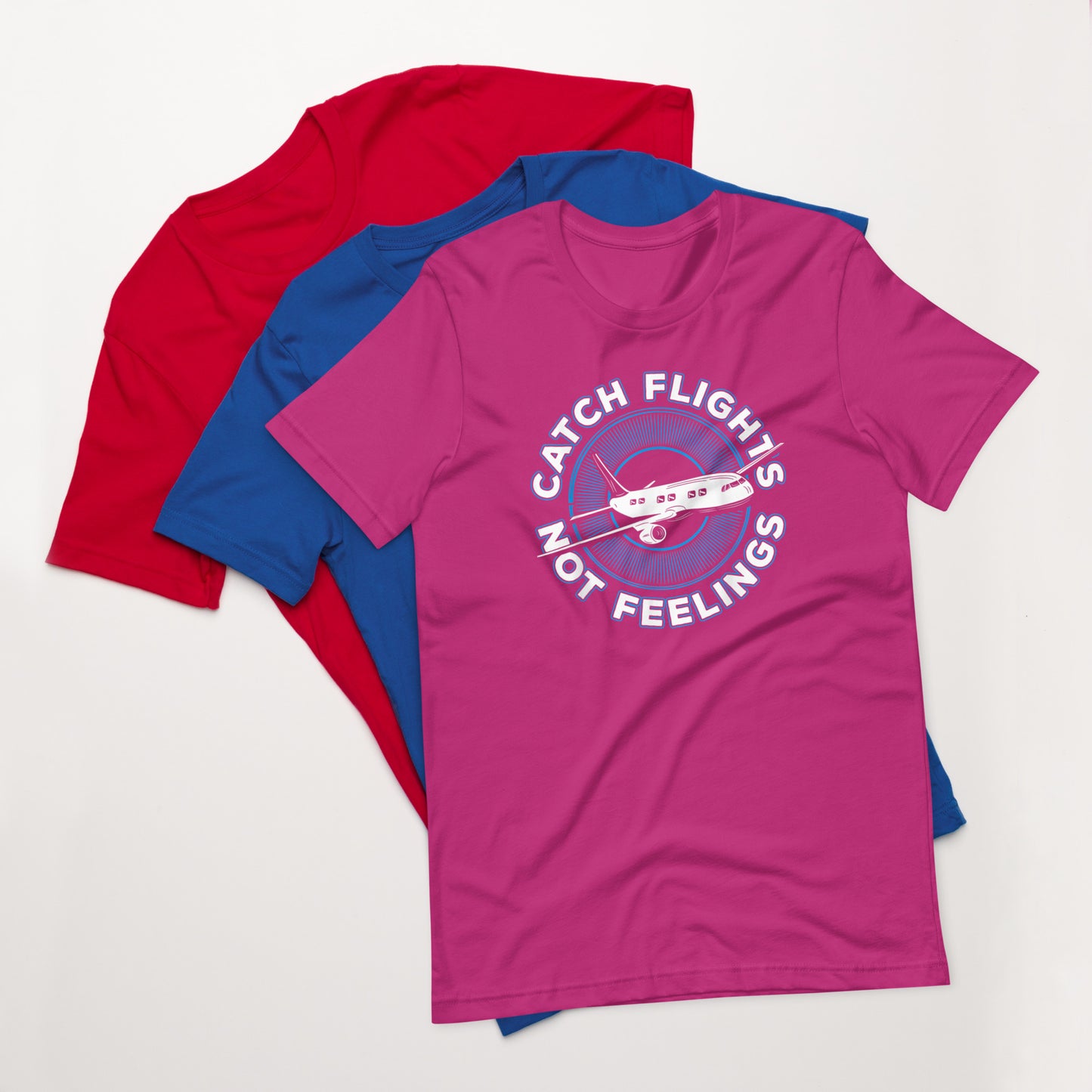 FUNNY TRAVEL AIRPLANE FLIGHT CATCH FLIGHTS NOT FEELINGS T-SHIRT