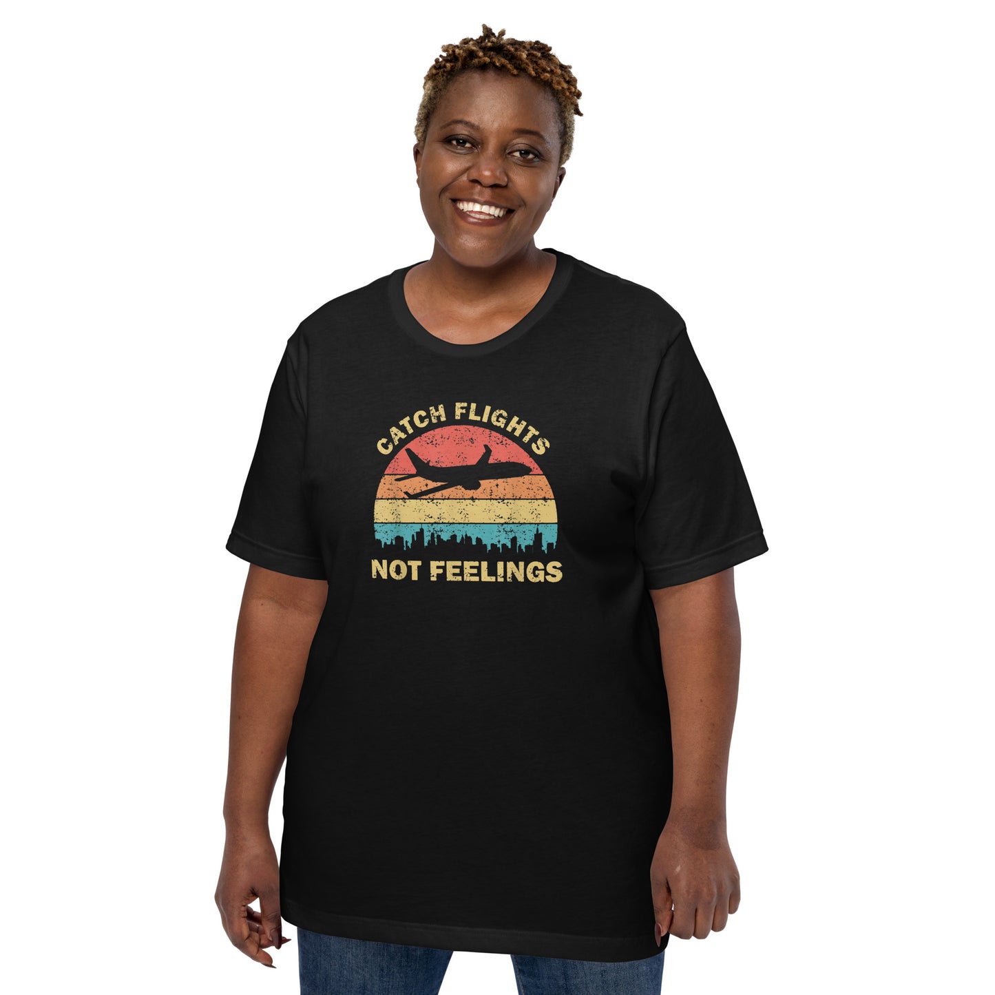 CATCH FLIGHTS NOT FEELINGS FUNNY VACATION T-SHIRT