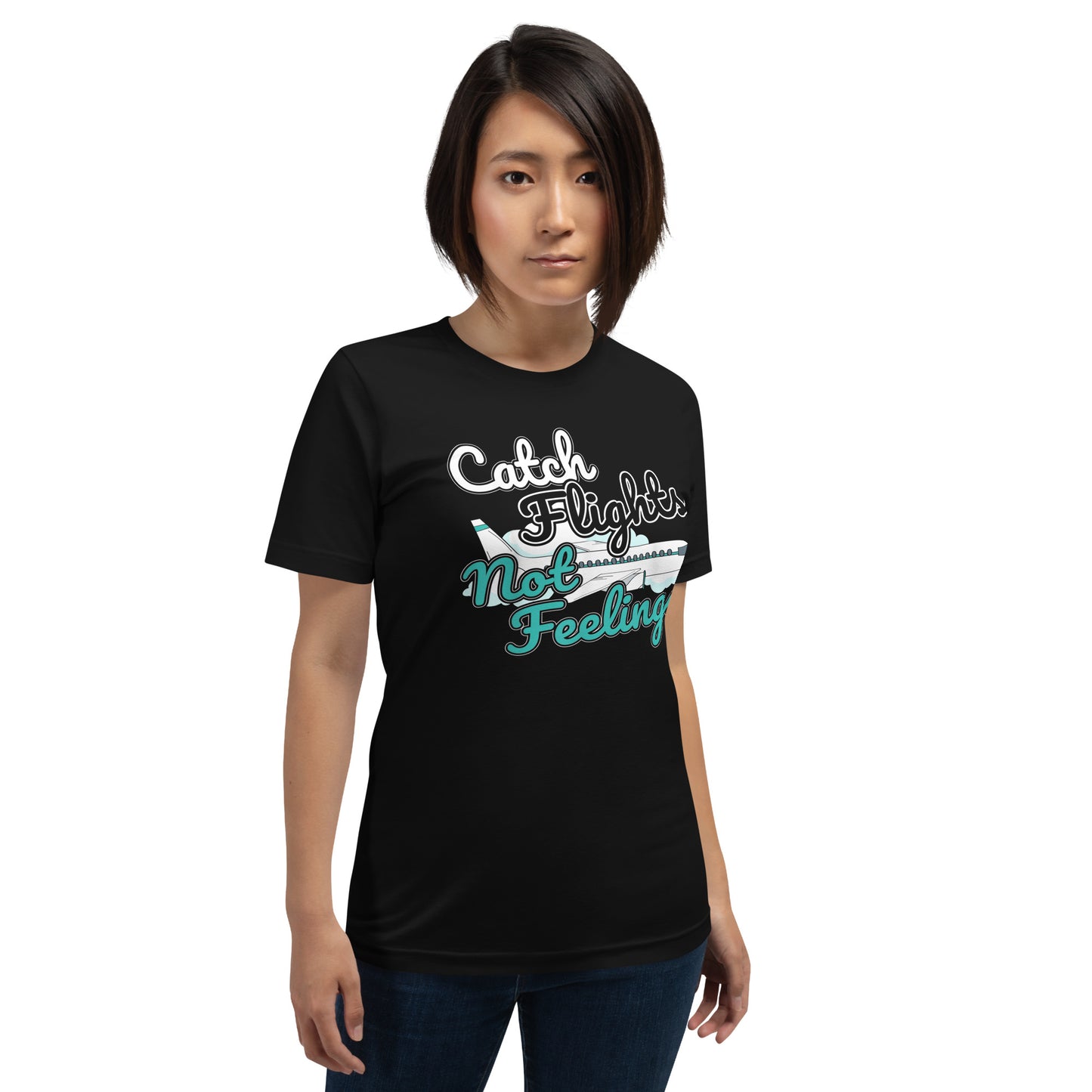 CATCH FLIGHTS NOT FEELINGS I FLIGHT ATTENDANT T-SHIRT