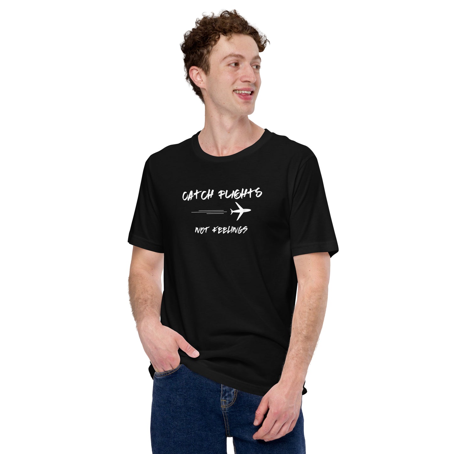 CATCH FLIGHTS NOT FEELINGS TSHIRT FOR BACKPACKERS