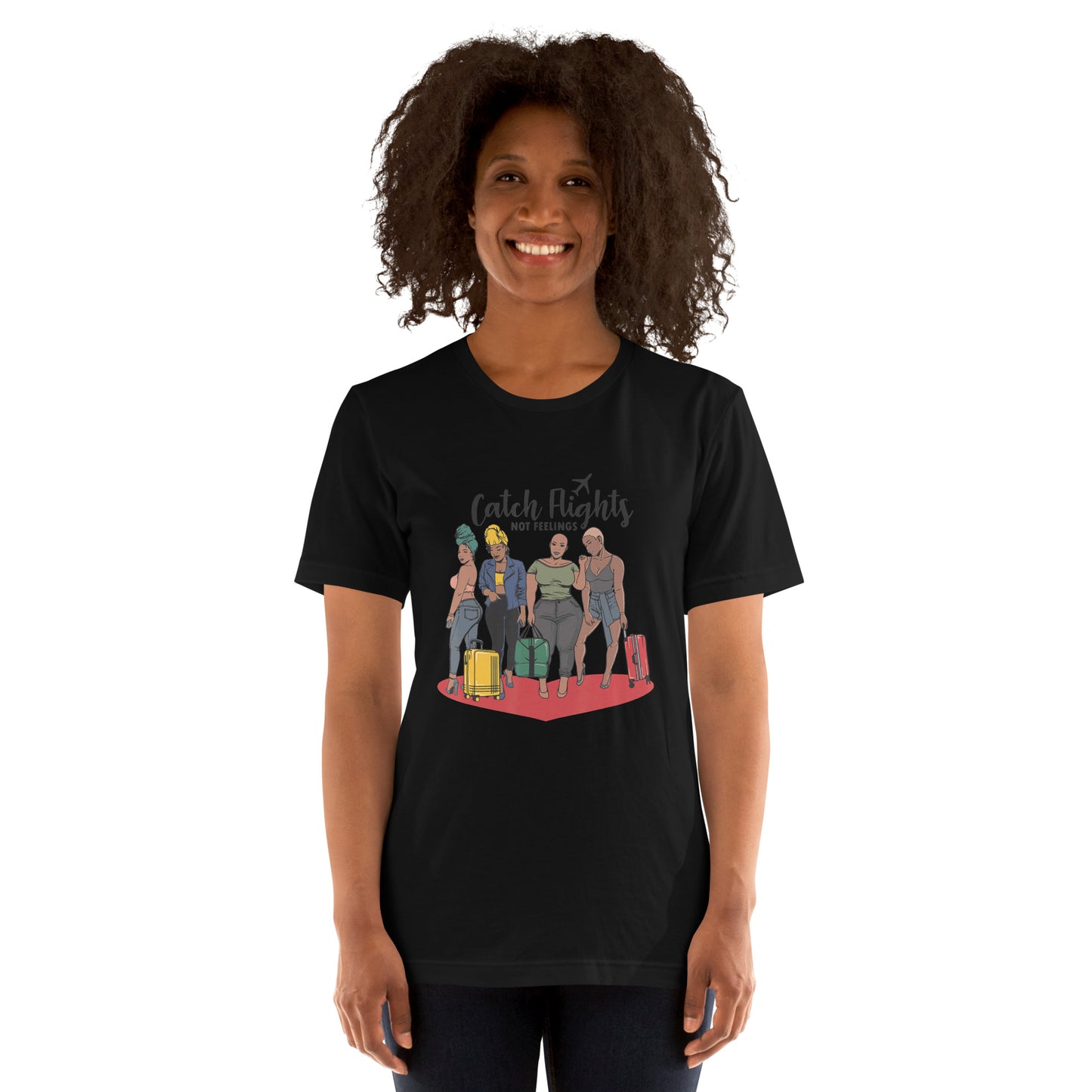 Catch Flights Not Feelings Solo or Group Family Trip Travel T-Shirt_1