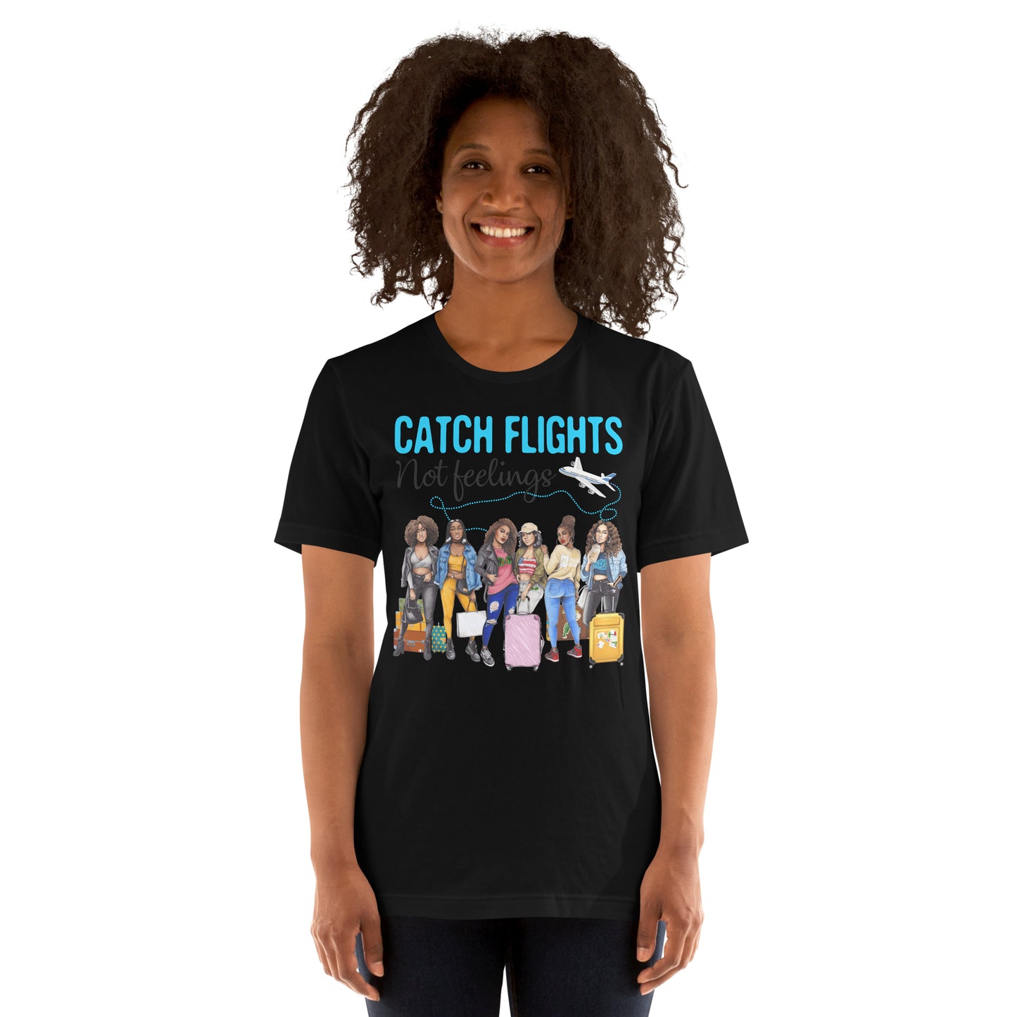 2 Catch Flights Not Feelings African American Ladies T-Shirt-min