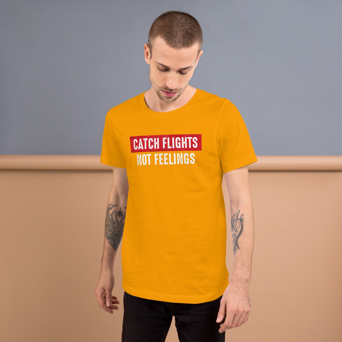 CATCH FLIGHTS NOT FEELINGS FUNNY WORLD TRAVELER AIRPORT T-SHIRT