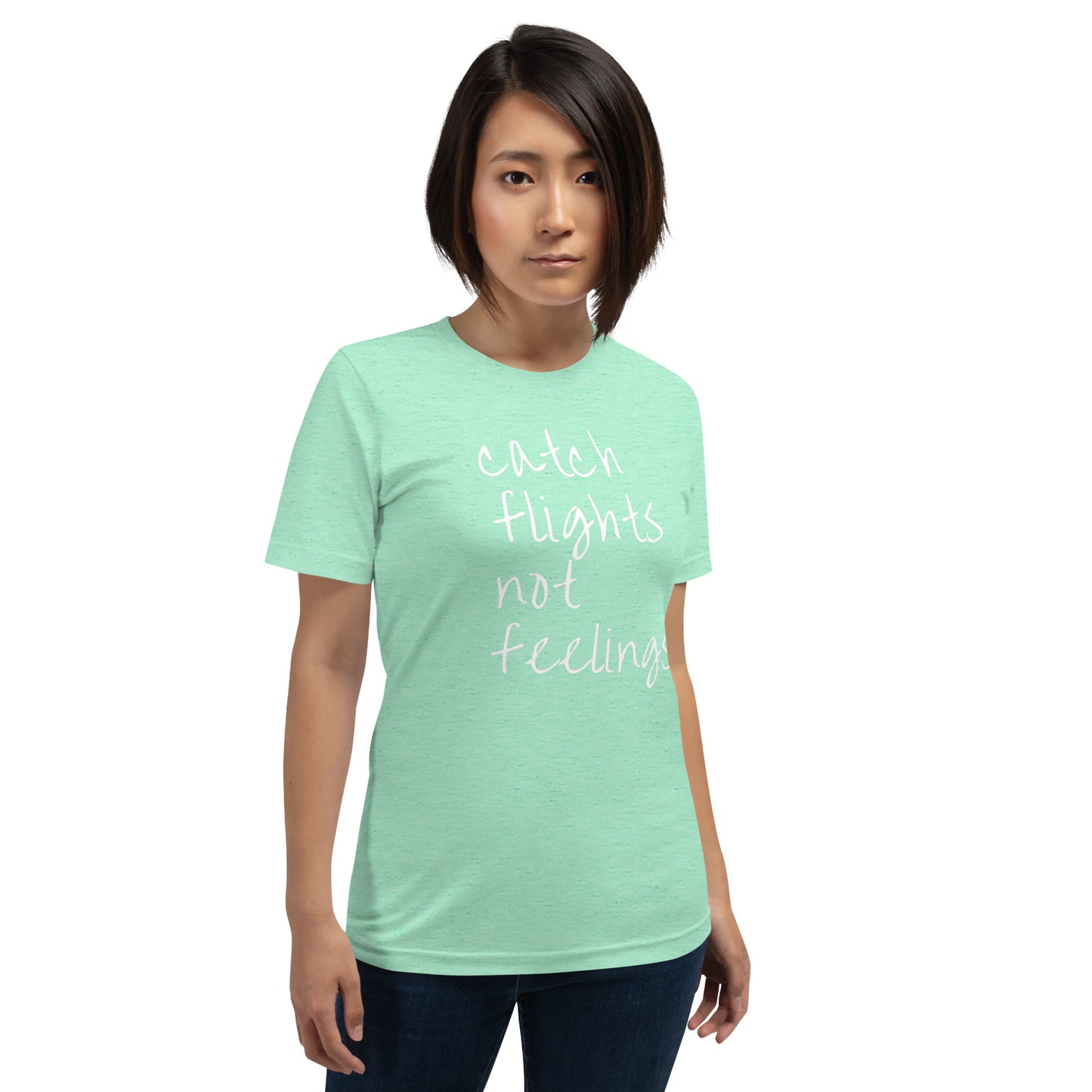 CATCH FLIGHTS NOT FEELINGS FUNNY TRAVEL SARCASTIC T-SHIRT