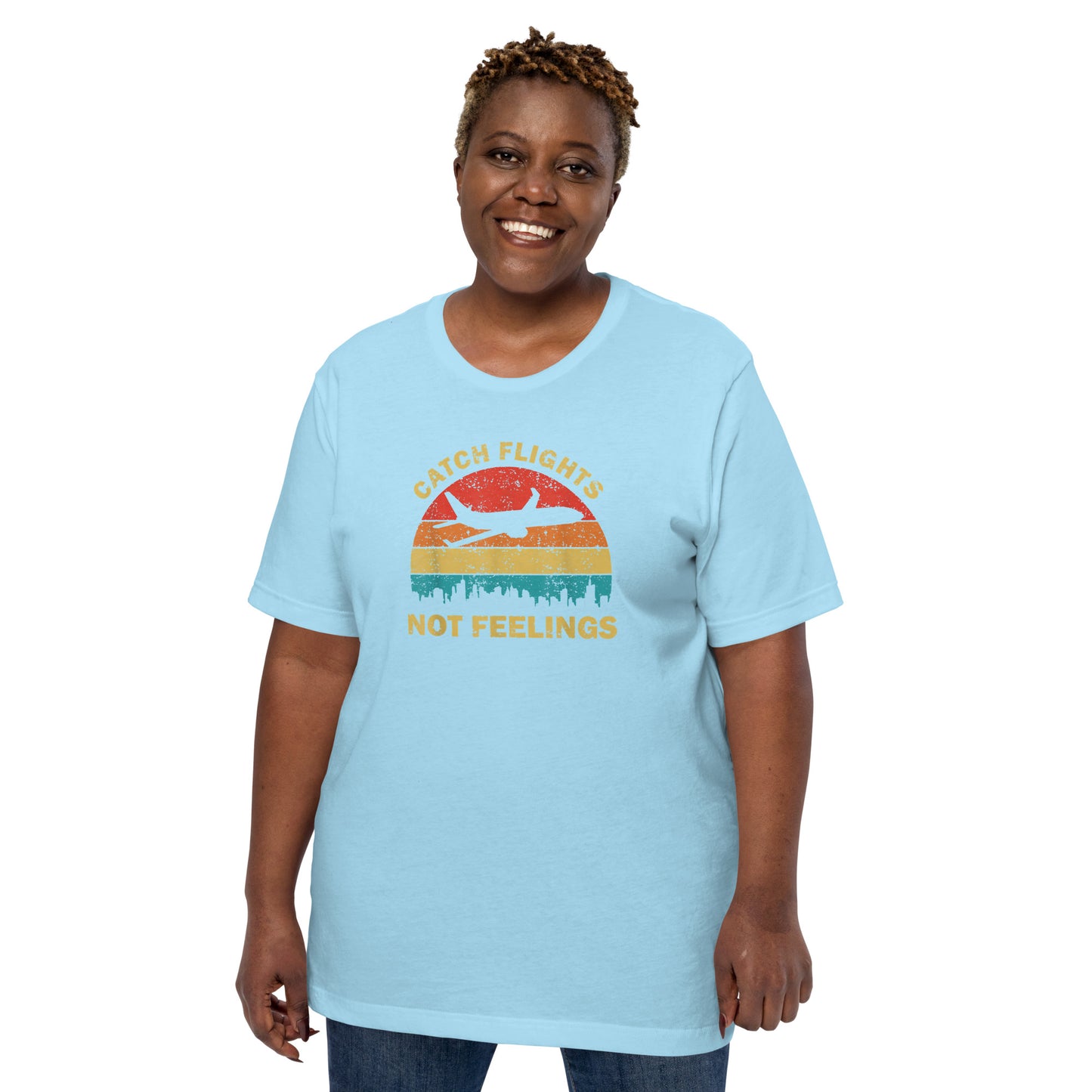 CATCH FLIGHTS NOT FEELINGS FUNNY VACATION T-SHIRT