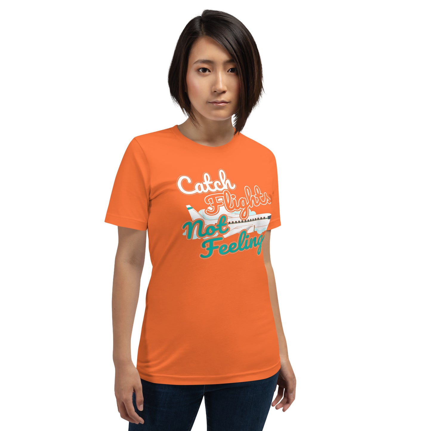 CATCH FLIGHTS NOT FEELINGS I FLIGHT ATTENDANT T-SHIRT