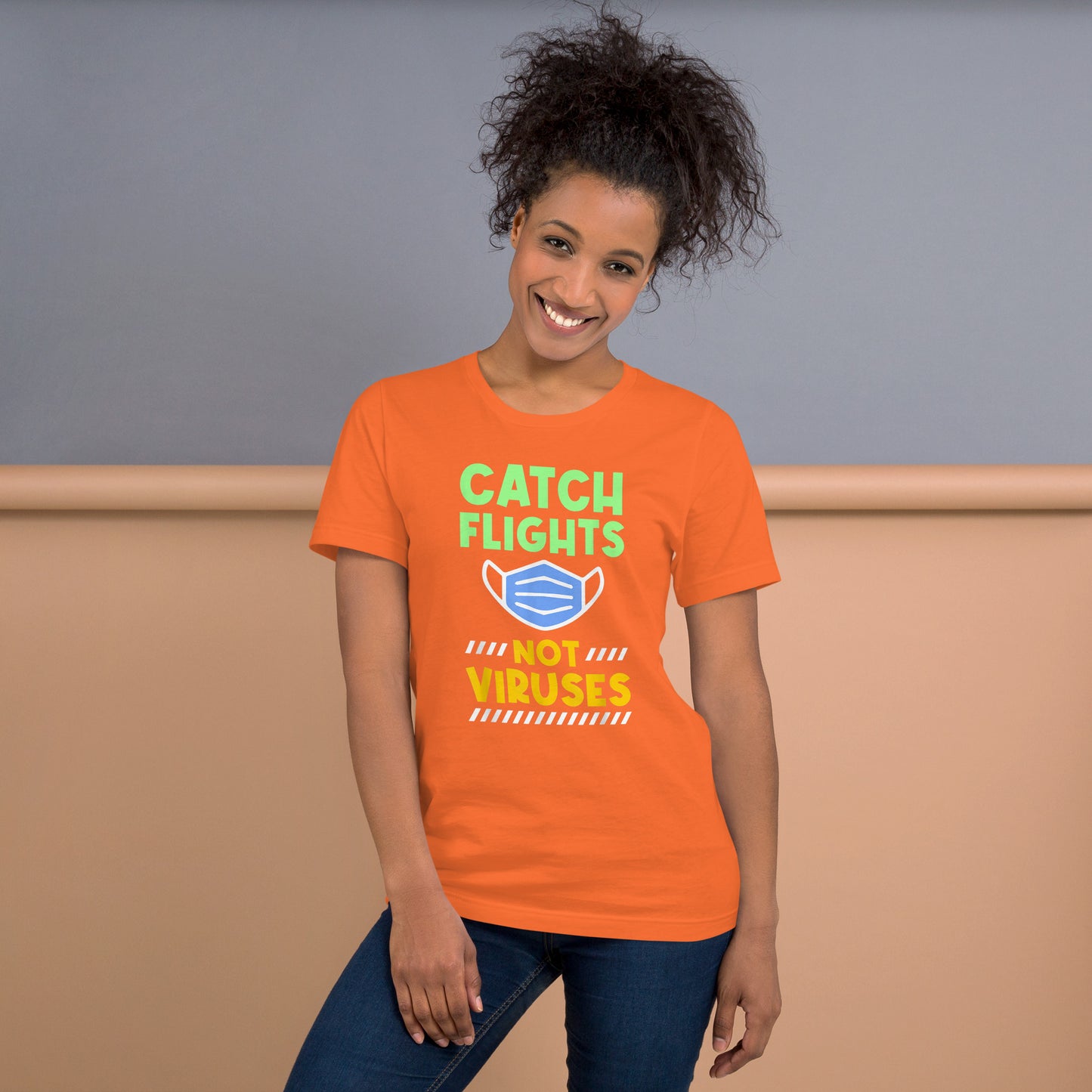 TRAVEL - CATCH FLIGHTS NOT VIRUSES T-SHIRT