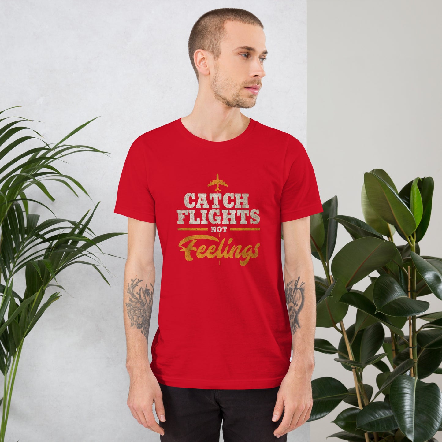 CATCH FLIGHTS NOT FEELINGS_ FUNNY AIRLINE TRAVELER T-SHIRT