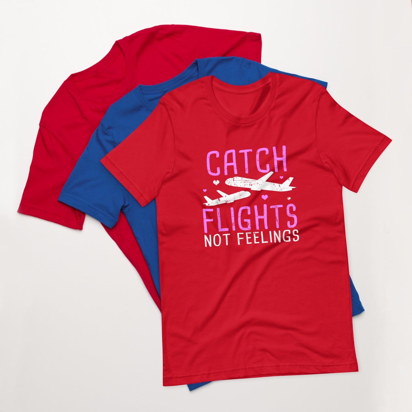 CATCH FLIGHTS NOT FEELINGS AIRLINE GIRL VACATION HOLIDAYS  T-SHIRT