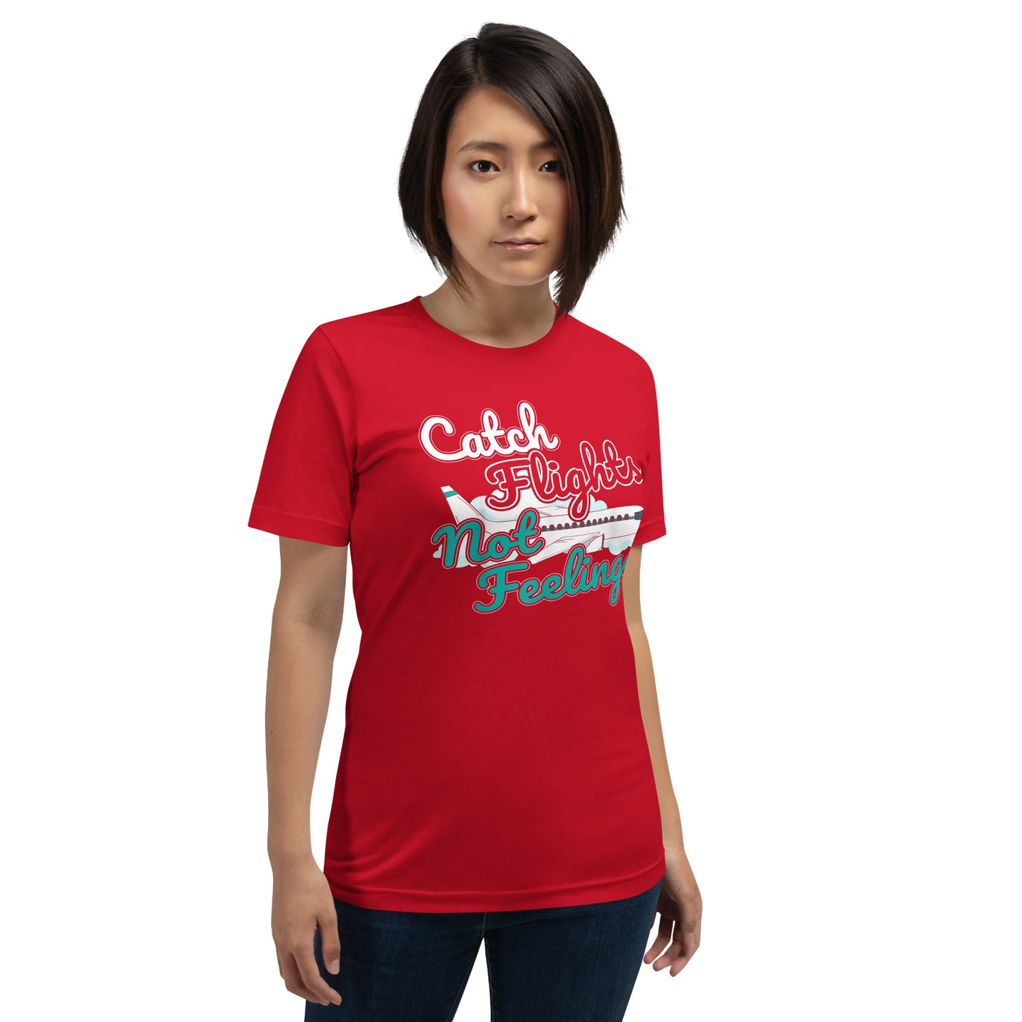 CATCH FLIGHTS NOT FEELINGS I FLIGHT ATTENDANT T-SHIRT