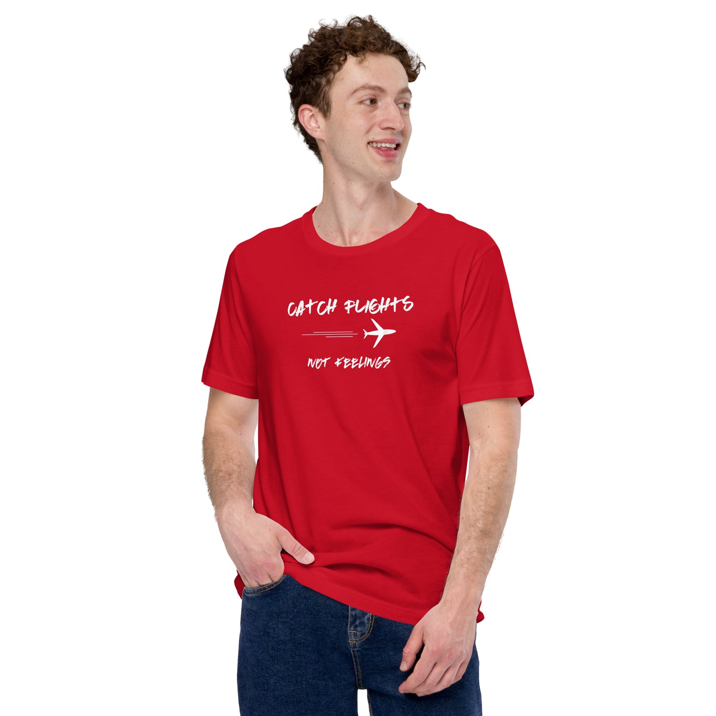 CATCH FLIGHTS NOT FEELINGS TSHIRT FOR BACKPACKERS