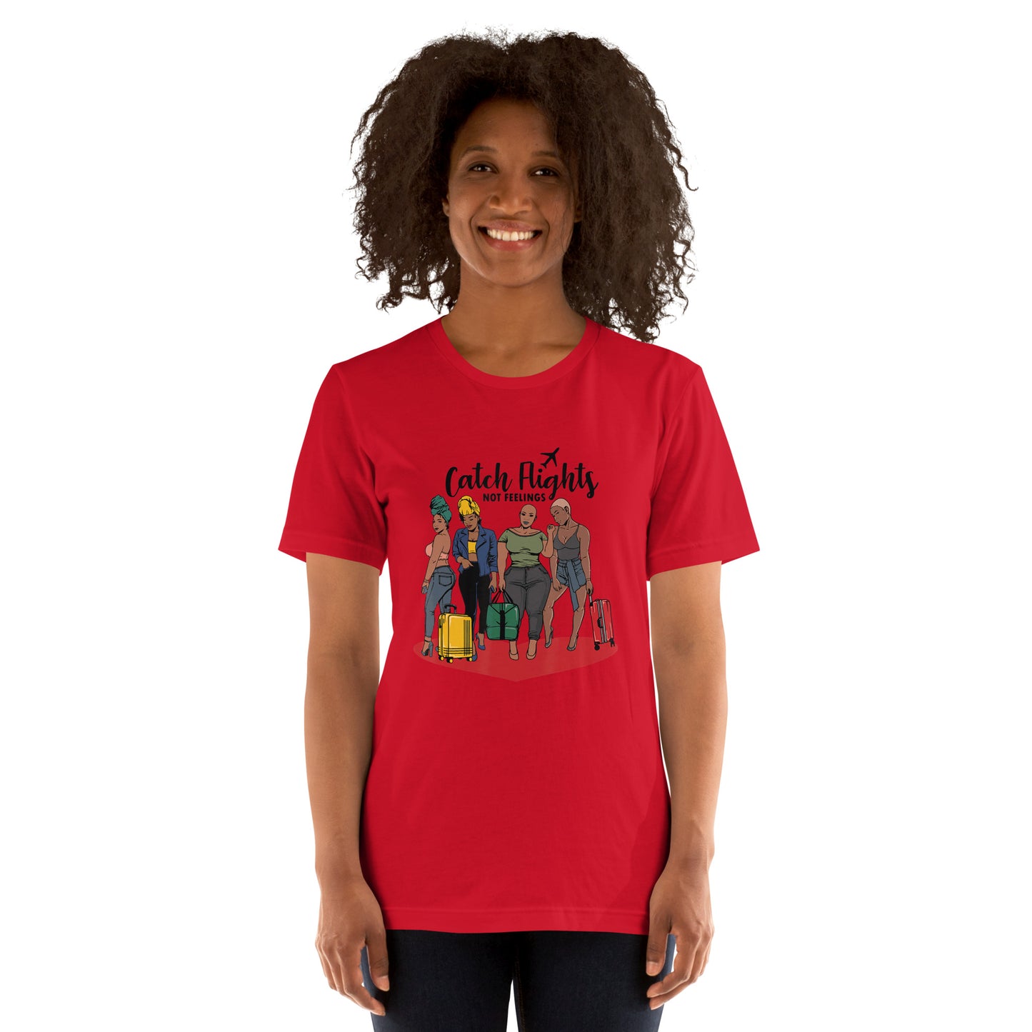 Catch Flights Not Feelings Solo or Group Family Trip Travel T-Shirt_1