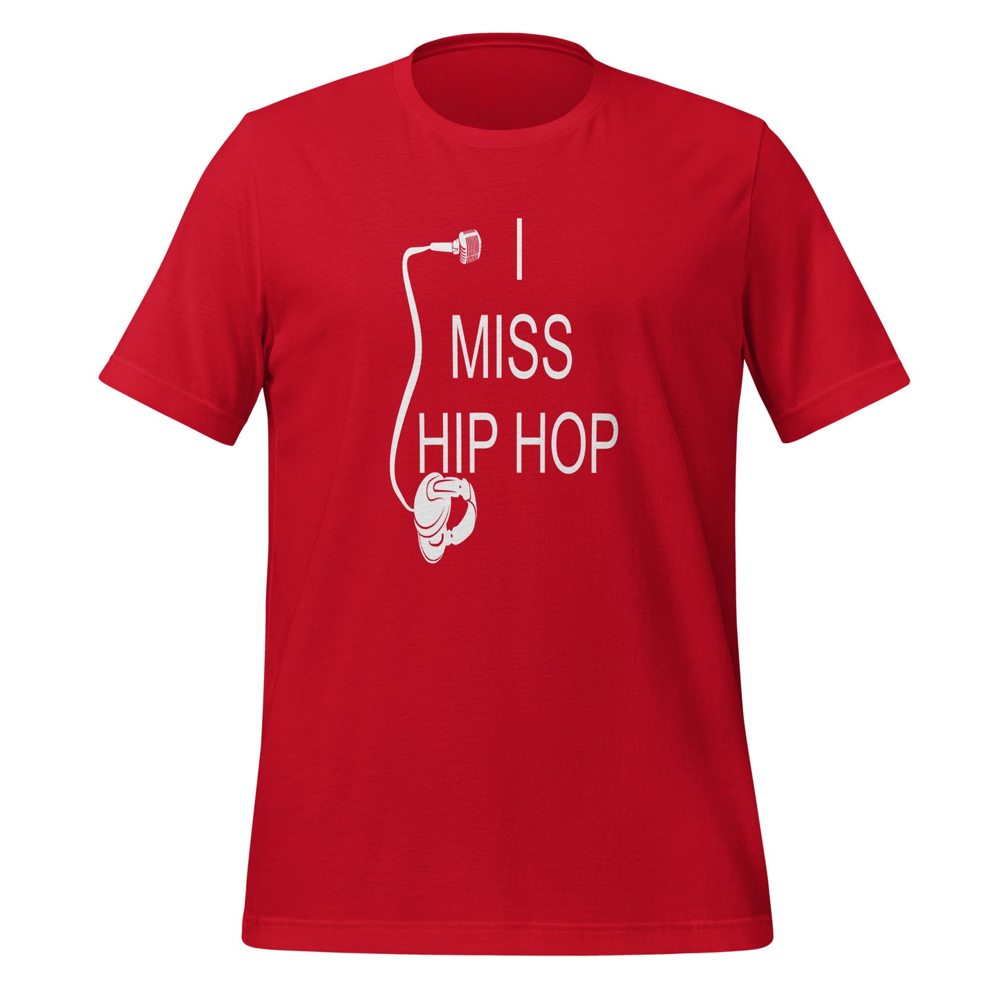 I Miss Hip Hop Unisex T-Shirt