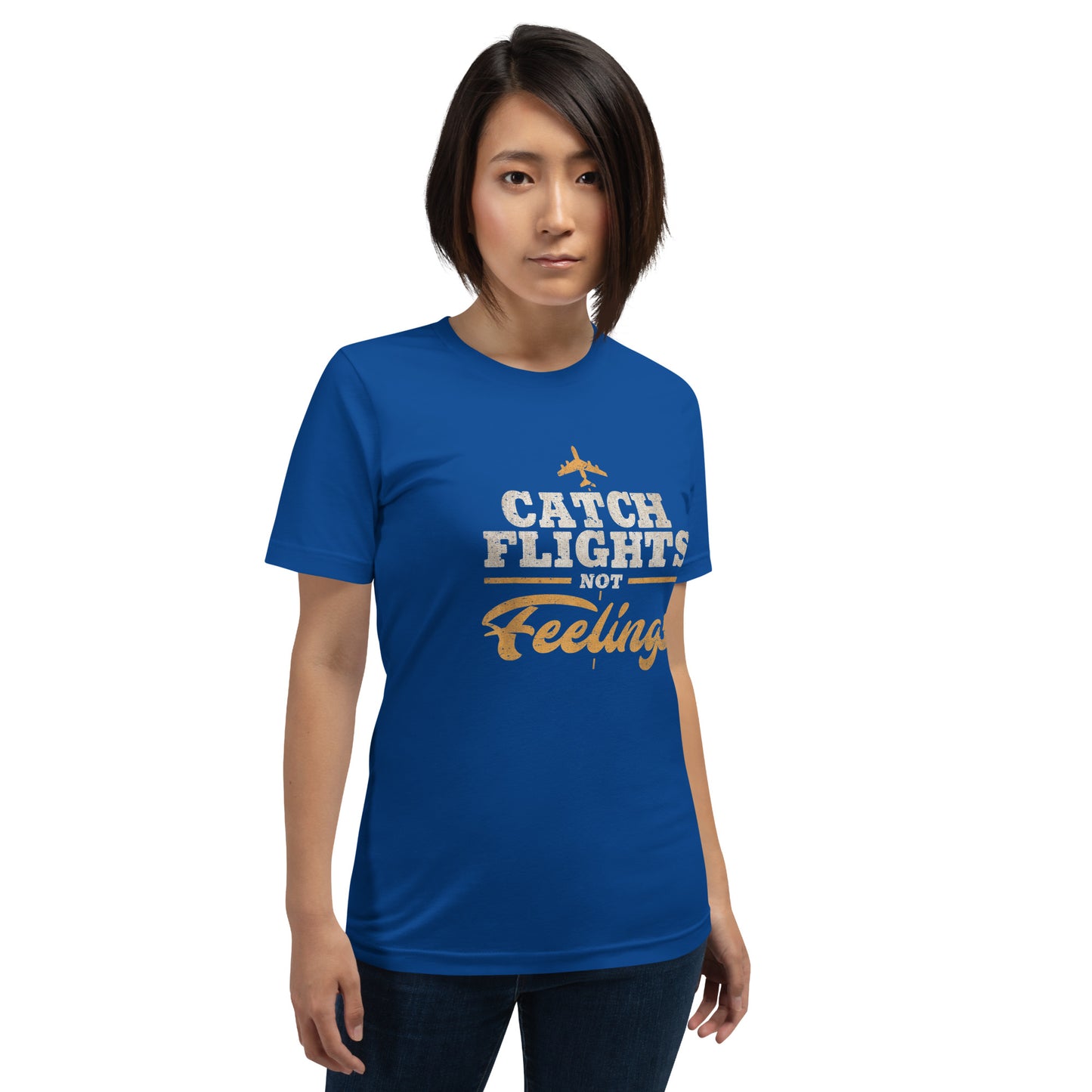 CATCH FLIGHTS NOT FEELINGS_ FUNNY AIRLINE TRAVELER T-SHIRT