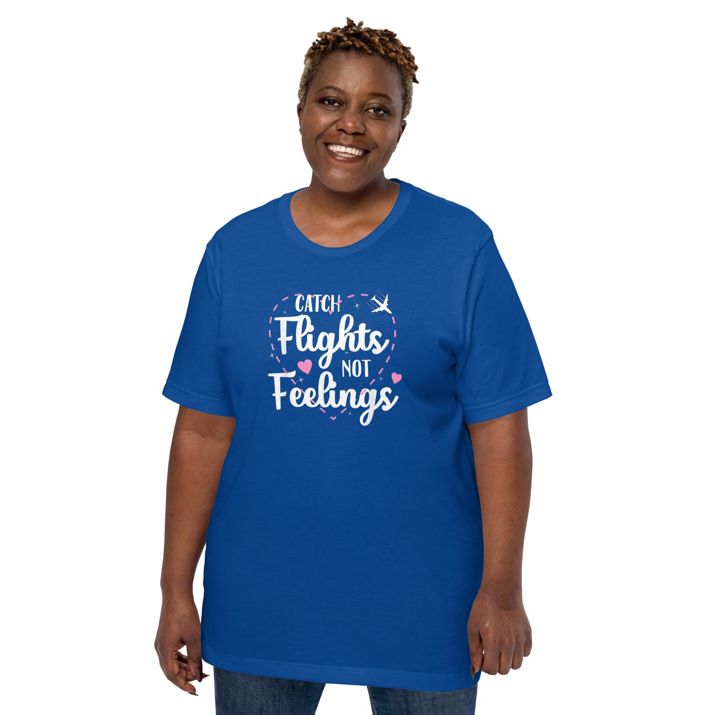 CATCH FLIGHTS NOT FEELINGS SUMMER VACATION GIFT T-SHIRT