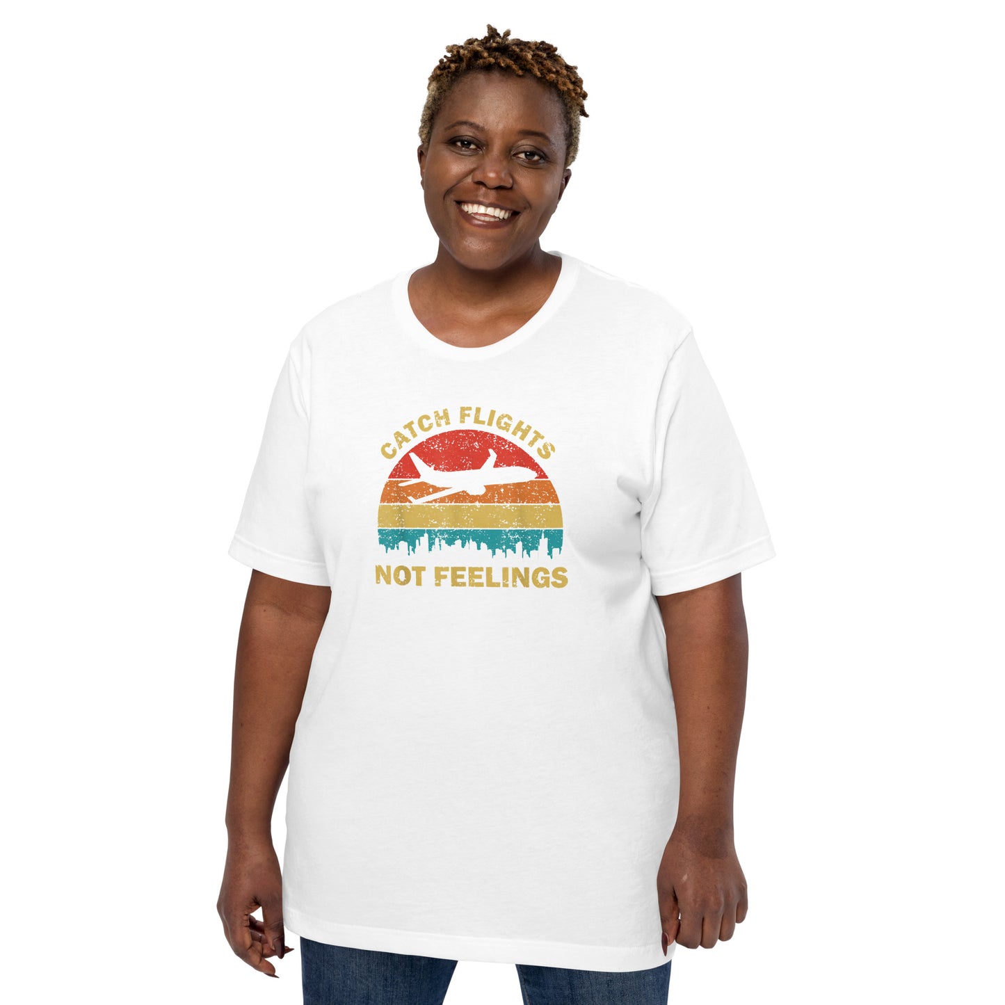 CATCH FLIGHTS NOT FEELINGS FUNNY VACATION T-SHIRT