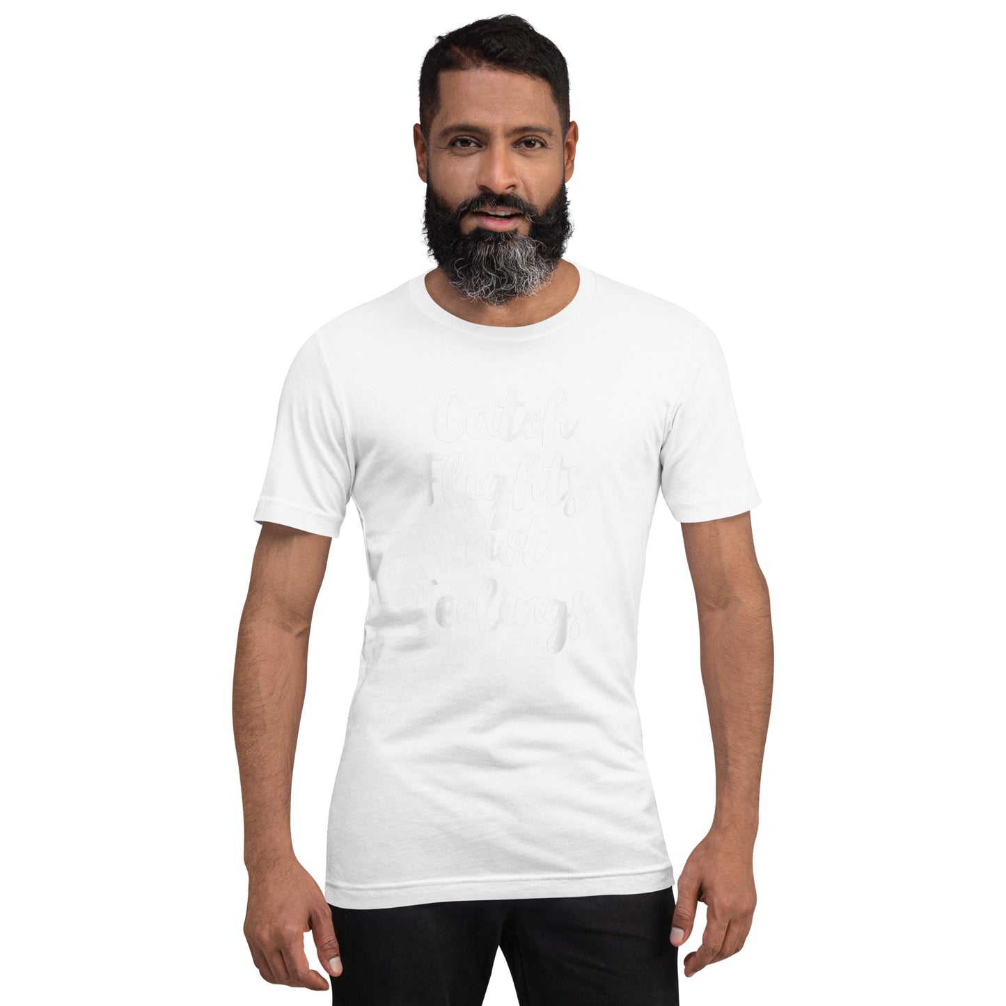 CATCH FLIGHTS NOT FEELINGS TRAVELING TRAVEL TAVELER T-SHIRT T-SHIRT