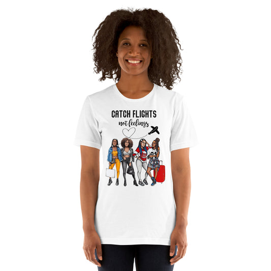 Catch Flights Not Feelings Black Women Vacation Ladies Summer T-Shirt