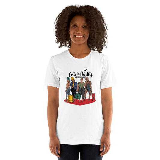 Catch Flights Not Feelings Solo or Group Family Trip Travel T-Shirt_1