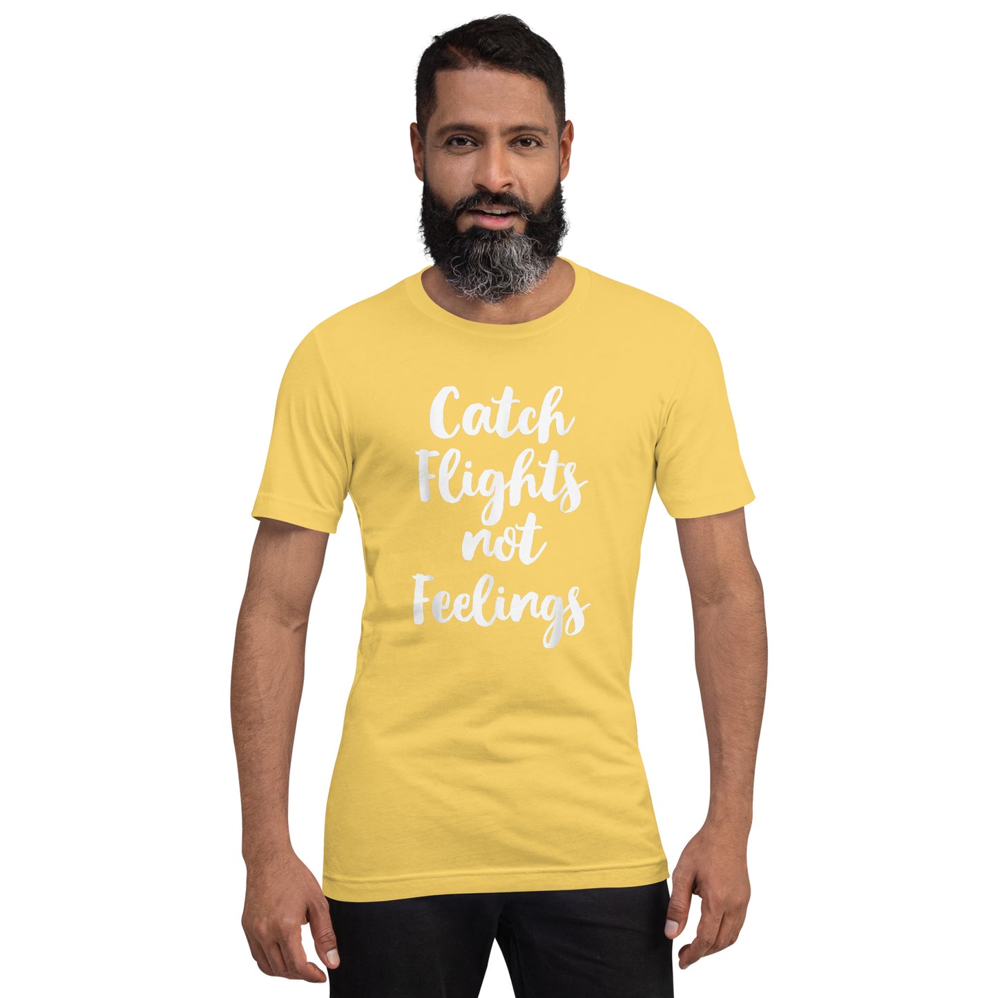 CATCH FLIGHTS NOT FEELINGS TRAVELING TRAVEL TAVELER T-SHIRT T-SHIRT