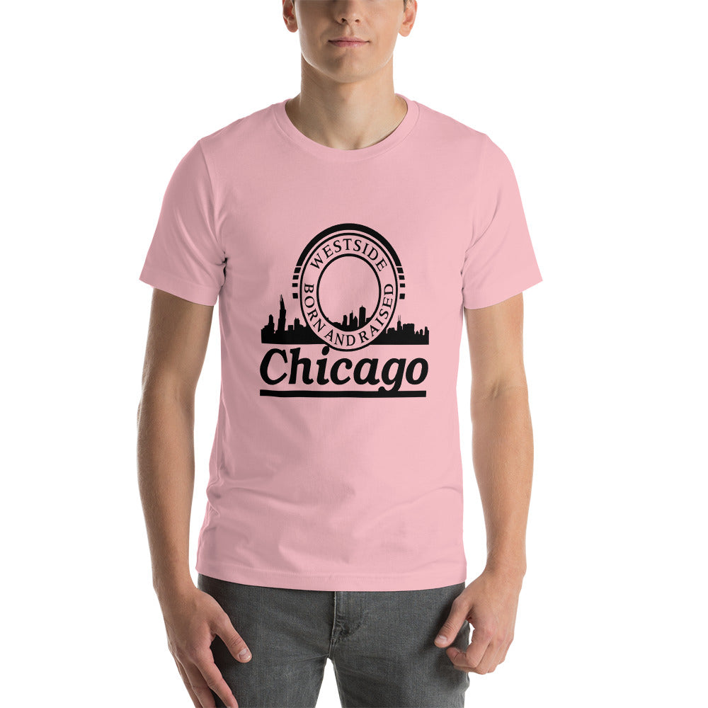 Unisex t-shirt - Born and Raised In Chicago with Skyline- Westside