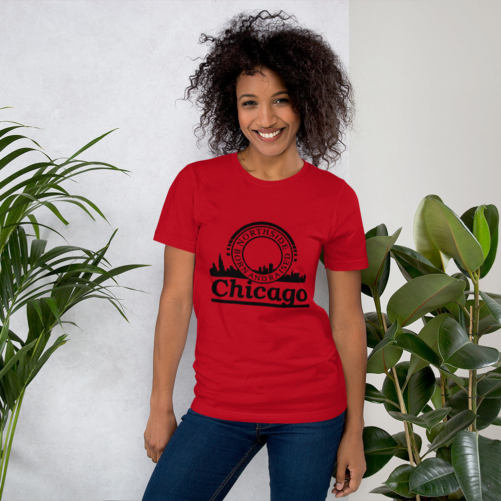 Unisex t-shirt - Born and Raised In Chicago with Skyline- Northside